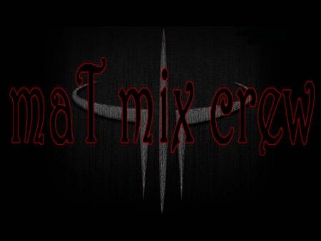 maT mix crew 